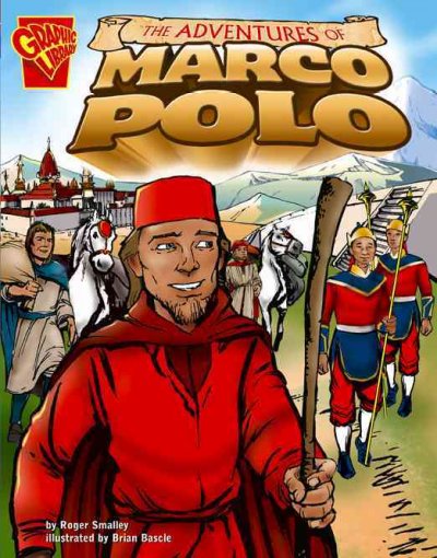 The adventures of Marco Polo / by Roger Smalley ; illustrated by Brian Baxcle.