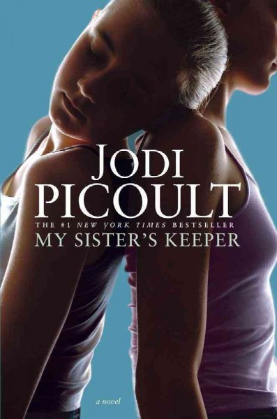 My sister's keeper : a novel / Jodi Picoult.