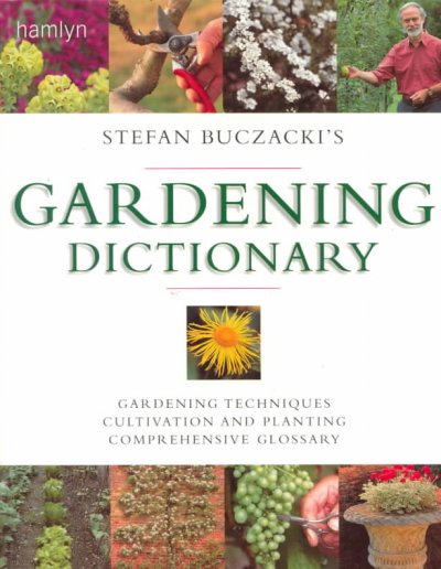 Stefan Buczacki's gardening dictionary / Stefan Buczacki.