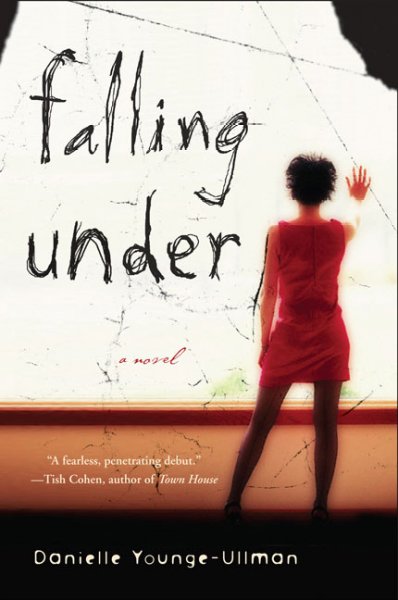 Falling under / Danielle Younge-Ullman.