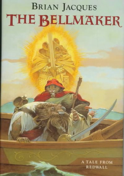 The Bellmaker : [a tale from Redwall] / Brian Jacques ; illustrated by Allan Curless.