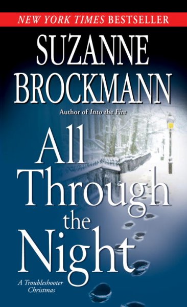 All through the night : a troubleshooter Christmas / Suzanne Brockmann. 