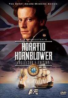 Horatio Hornblower / [videorecording] An A&E/MERIDIAN production; producer Andrew Benson. Director Andrew Grieve.