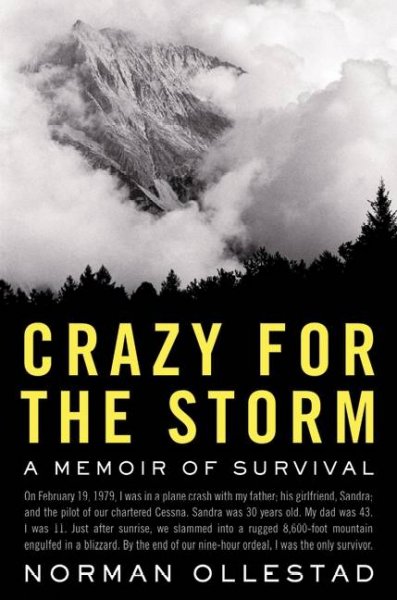 Crazy for the storm : a memoir of survival / Norman Ollestad.