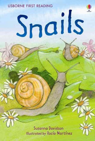 Snails [text] / Susanna Davidson ; illustrator, Rocio Martinez ; reading consultant, Alison Kelly.