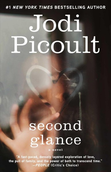 Second glance : a novel / Jodi Picoult.