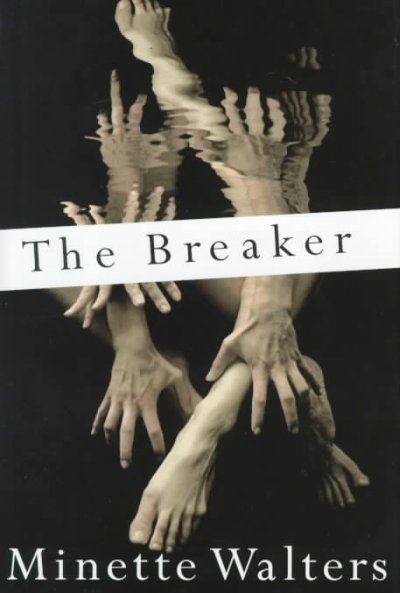 The breaker / Minette Walters.