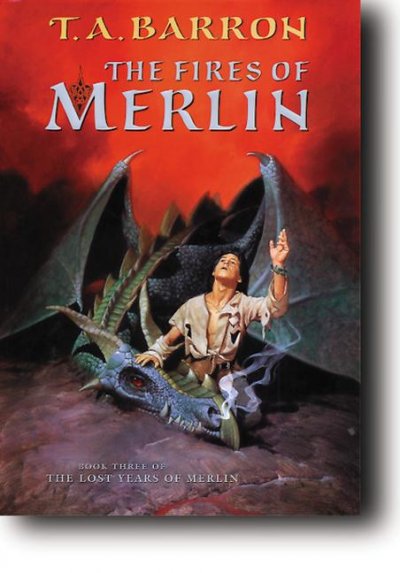 The fires of Merlin / T.A. Barron.