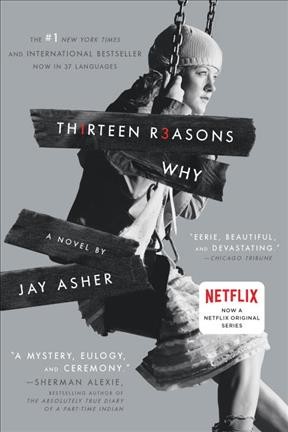 Thirteen reasons why : a novel / by Jay Asher.