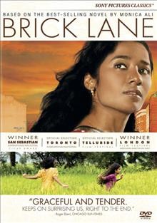 Brick lane [videorecording] / a Sony Pictures Classics release ; Film4, Ingenious Film Partners and the UK Film Council present a Ruby Films production ; produced  by Alison Owen, Chris Collins ; screenplay by Abi Morgan, Laura Jones ; directed by Sarah Gavron.