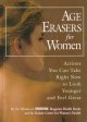 Age erasers for women : actions you can take right now to look younger and feel great  Cover Image