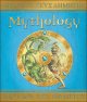Mythology : the gods, heroes, and monsters of ancient Greece  Cover Image