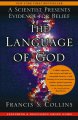 Go to record The language of God : a scientist presents evidence for be...