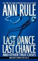 Go to record Last dance, last chance : and other true cases