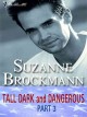 Tall, dark and dangerous. Part 3 Cover Image