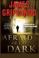 Afraid of the dark a novel of suspense  Cover Image