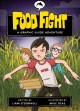 Food fight a graphic guide adventure  Cover Image