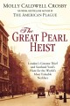 Go to record The great pearl heist : London's greatest thief and Scotla...