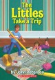 The Littles take a trip  Cover Image
