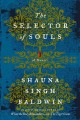 Go to record The selector of souls : a novel