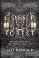 Gossip from the forest : the tangled roots of our forests and fairytales  Cover Image