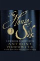 The house of silk a Sherlock Holmes novel  Cover Image