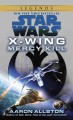 Star wars x-wing : mercy kill  Cover Image