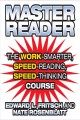 Master reader the work-smarter, speed-reading, speed-thinking course  Cover Image