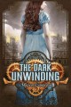 The dark unwinding.  Bk. 1  Cover Image