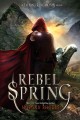 Go to record Rebel Spring : a Falling Kingdoms Novel