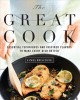 The great cook : essential techniques and inspired flavors to make every dish better  Cover Image