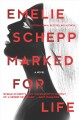 Marked for life : a novel  Cover Image