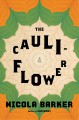 The cauliflower : a novel  Cover Image