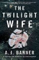 The twilight wife : a novel  Cover Image