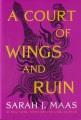 A court of wings and ruin A court of thorns and roses series, book 3. Cover Image