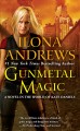Gunmetal magic : a Novel in the World of Kate Daniels  Cover Image