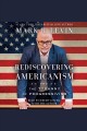 Rediscovering Americanism : and the tyranny of progressivism  Cover Image