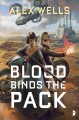 Blood binds the pack  Cover Image