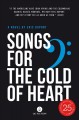 Songs for the cold of heart : a novel  Cover Image