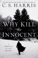Why kill the innocent : a Sebastian St. Cyr Mystery  Cover Image