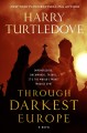 Go to record Through darkest Europe : a novel