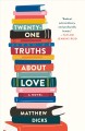 Go to record Twenty-one truths about love : a novel