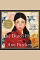 The dutch house A novel. Cover Image