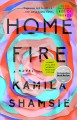 Home fire : a novel  Cover Image