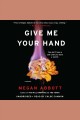Give me your hand  Cover Image