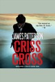 Criss cross Alex Cross Series, Book 27  Cover Image