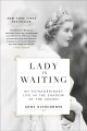 Lady in waiting : my extraordinary life in the shadow of the crown  Cover Image