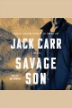 Savage son : a thriller  Cover Image