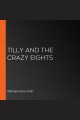 Tilly and the crazy eights  Cover Image