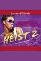 Heist 2 Heist series, book 2. Cover Image